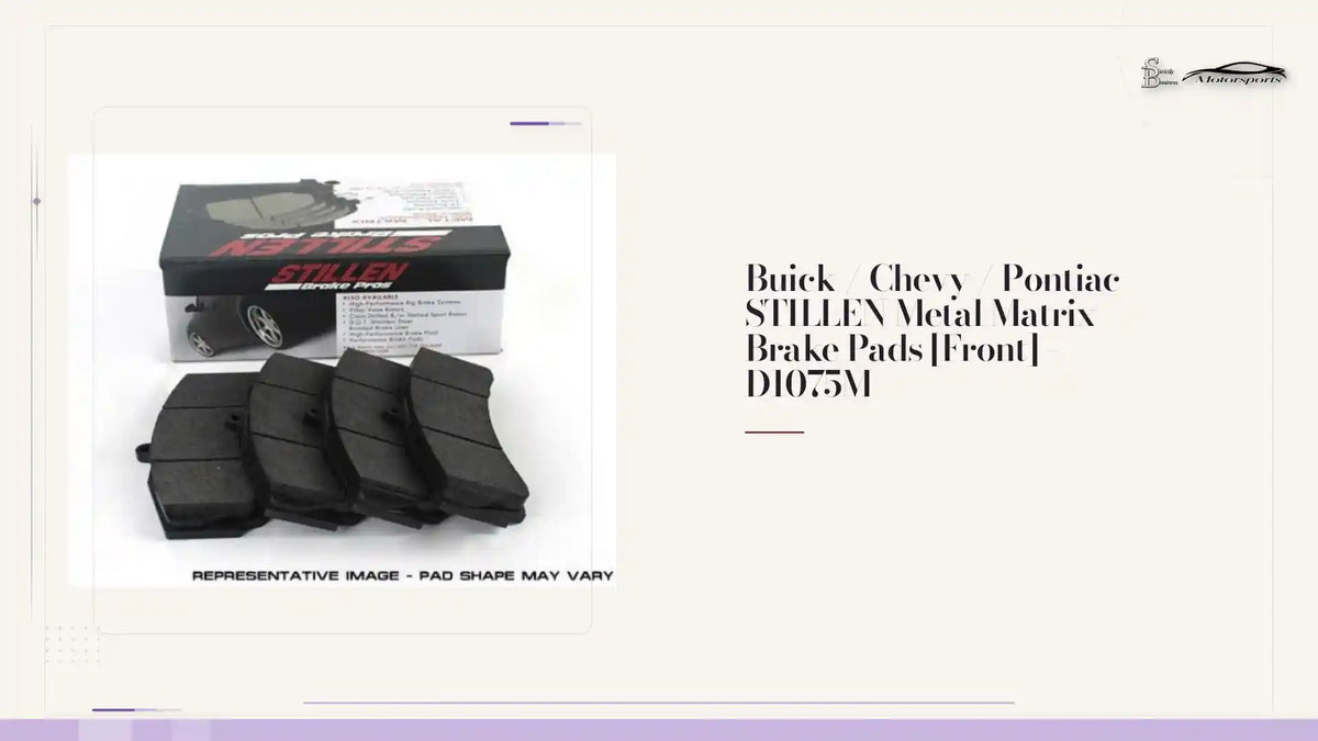 Buick / Chevy / Pontiac STILLEN Metal Matrix Brake Pads [Front] - D1075M by@Outfy