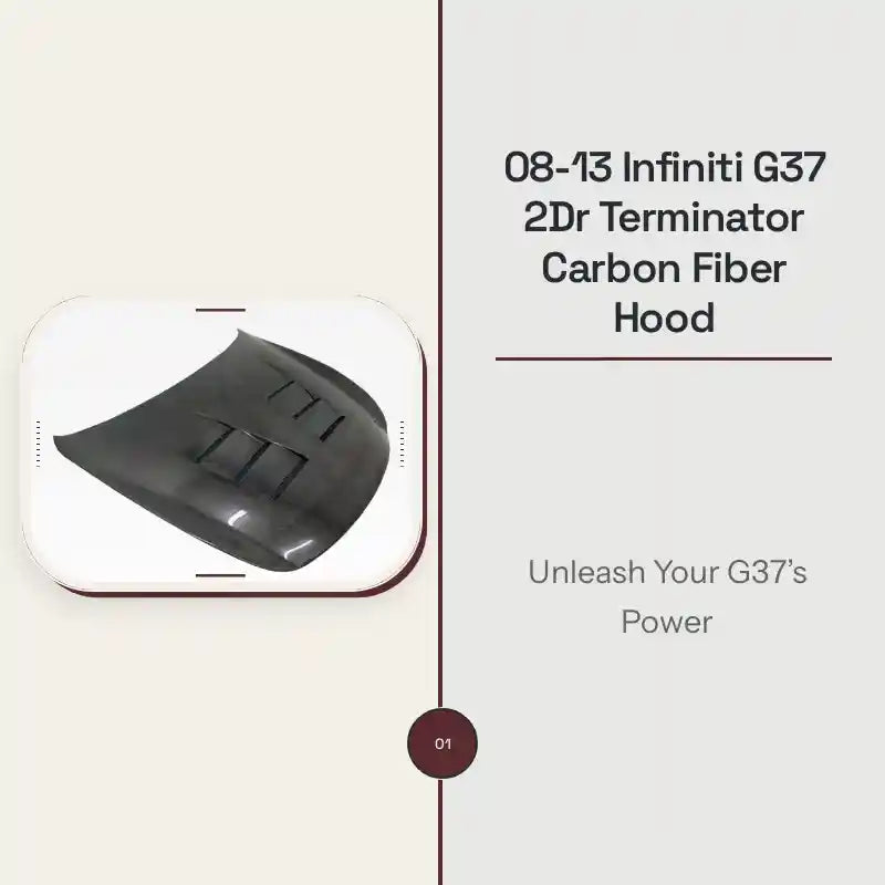 08-13 Infiniti G37 2Dr Terminator Carbon Fiber Hood by@Outfy