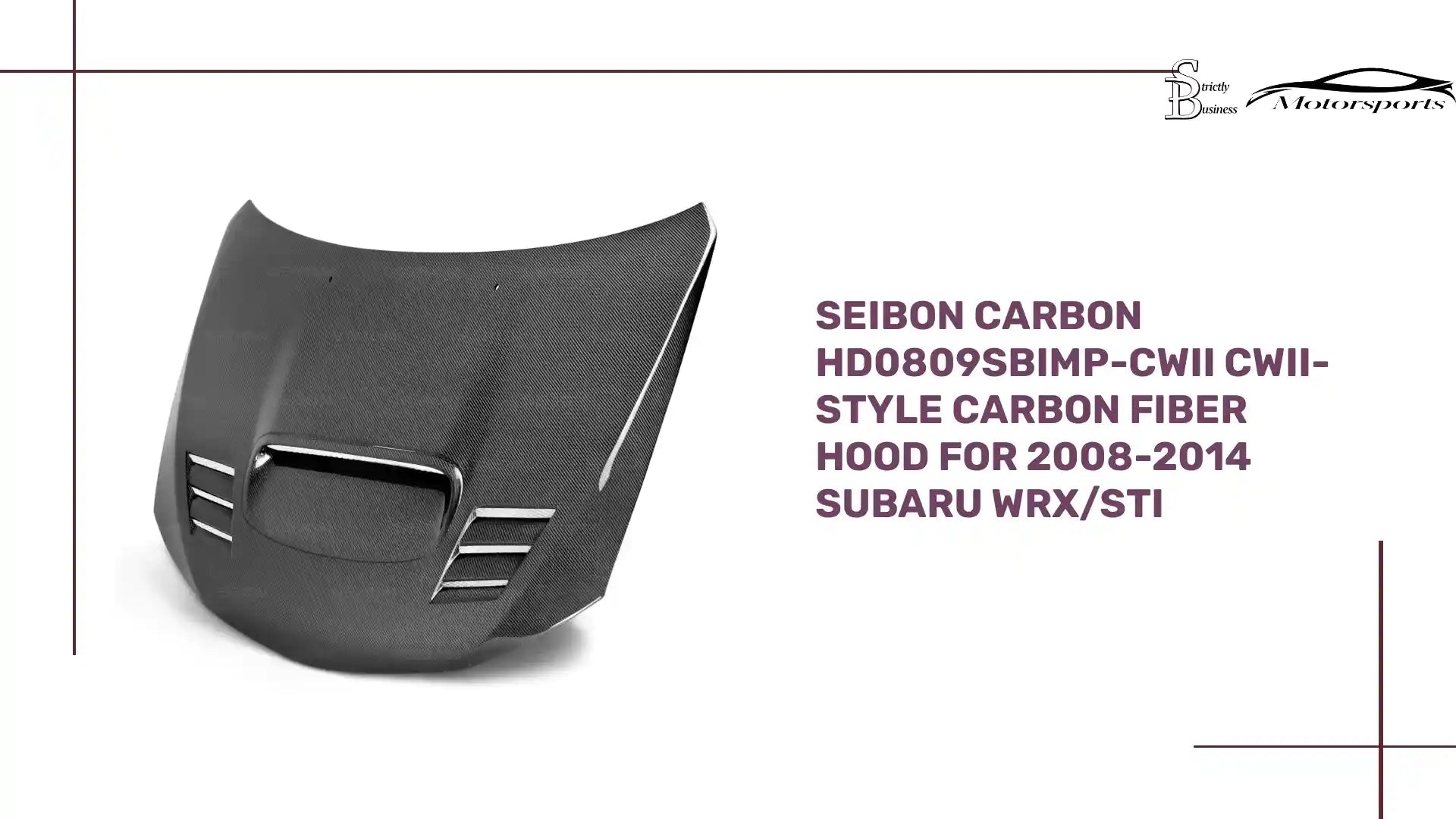 Seibon Carbon HD0809SBIMP-CWII CWII-style Carbon Fiber Hood For 2008-2014 Subaru WRX/STi by@Outfy
