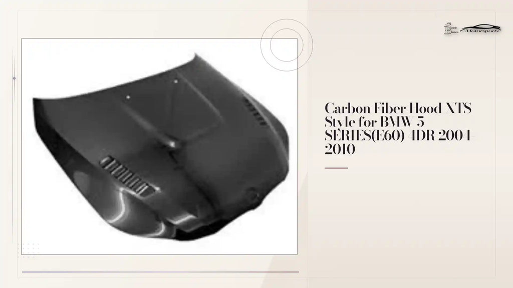 Carbon Fiber Hood XTS Style for BMW 5 SERIES(E60) 4DR 2004-2010 by@Outfy