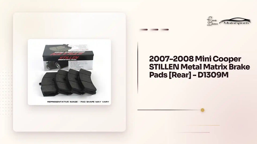 2007-2008 Mini Cooper STILLEN Metal Matrix Brake Pads [Rear] - D1309M by@Outfy