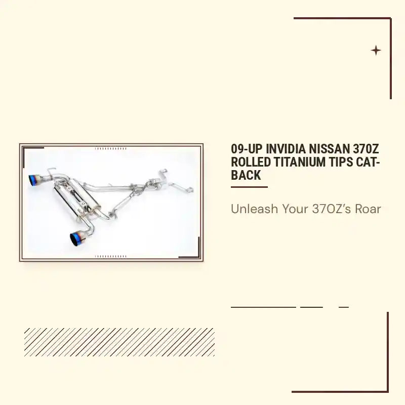 09-UP INVIDIA NISSAN 370Z ROLLED TITANIUM TIPS CAT-BACK by@Outfy