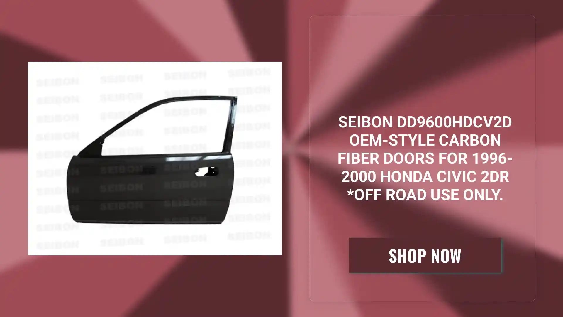 Seibon DD9600HDCV2D OEM-style carbon fiber doors for 1996-2000 Honda Civic 2DR *OFF ROAD USE ONLY. by@Outfy