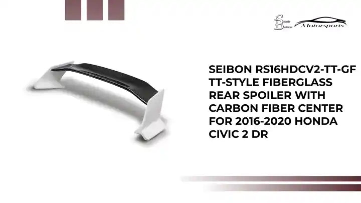Seibon RS16HDCV2-TT-GF TT-style fiberglass rear spoiler with carbon fiber center for 2016-2020 Honda Civic 2 Dr by@Outfy
