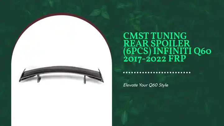 CMST Tuning Rear Spoiler (6pcs) Infiniti Q60 2017-2022 FRP by@Outfy