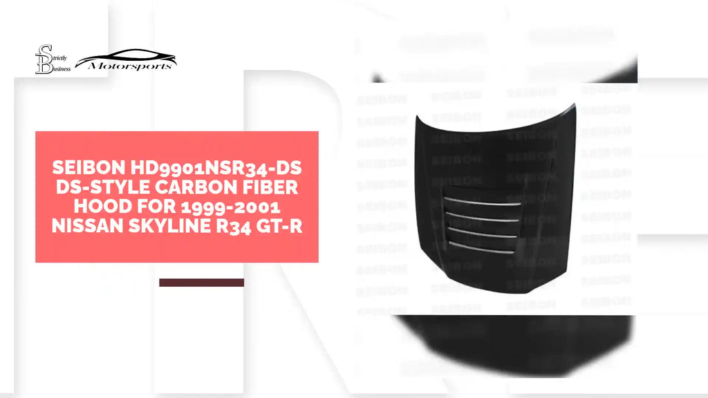 Seibon HD9901NSR34-DS DS-style carbon fiber hood for 1999-2001 Nissan Skyline R34 GT-R by@Outfy