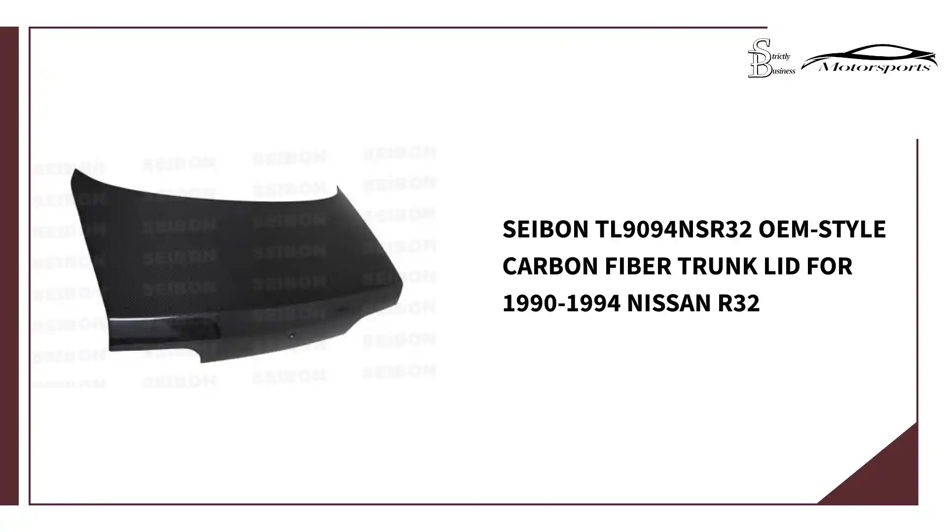 Seibon TL9094NSR32 OEM-style carbon fiber trunk lid for 1990-1994 Nissan R32 by@Outfy