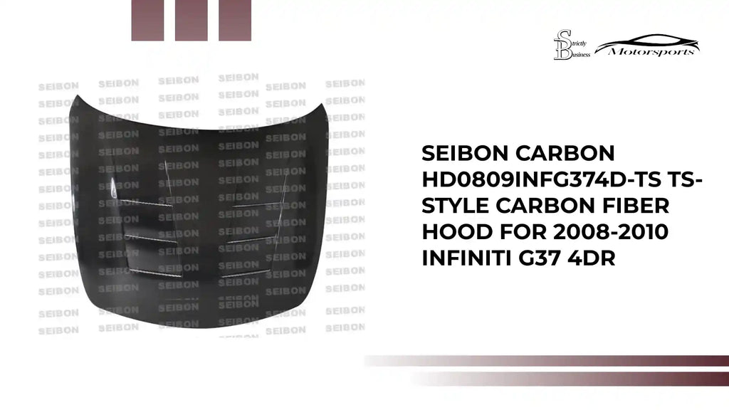 Seibon Carbon HD0809INFG374D-TS TS-style Carbon Fiber Hood For 2008-2010 Infiniti G37 4DR by@Outfy