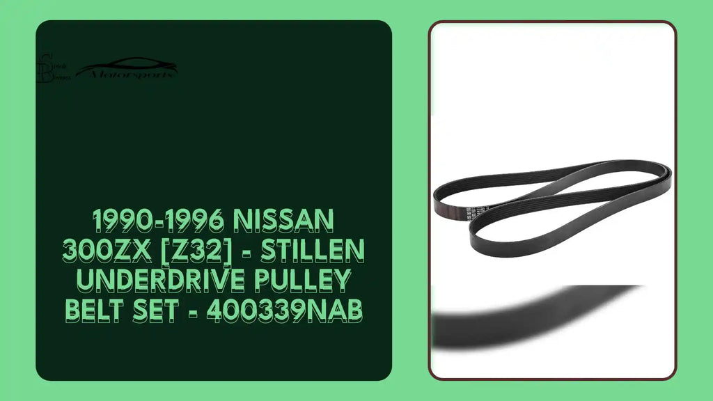 1990-1996 Nissan 300ZX [Z32] - STILLEN Underdrive Pulley Belt Set - 400339nab by@Outfy