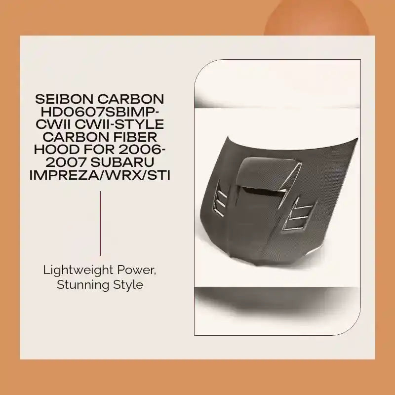 Seibon Carbon HD0607SBIMP-CWII CWII-style Carbon Fiber Hood For 2006-2007 Subaru Impreza/WRX/STi by@Outfy