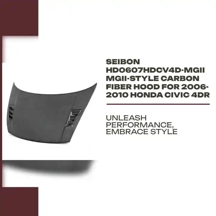 Seibon HD0607HDCV4D-MGII MGII-style carbon fiber hood for 2006-2010 Honda Civic 4DR by@Outfy