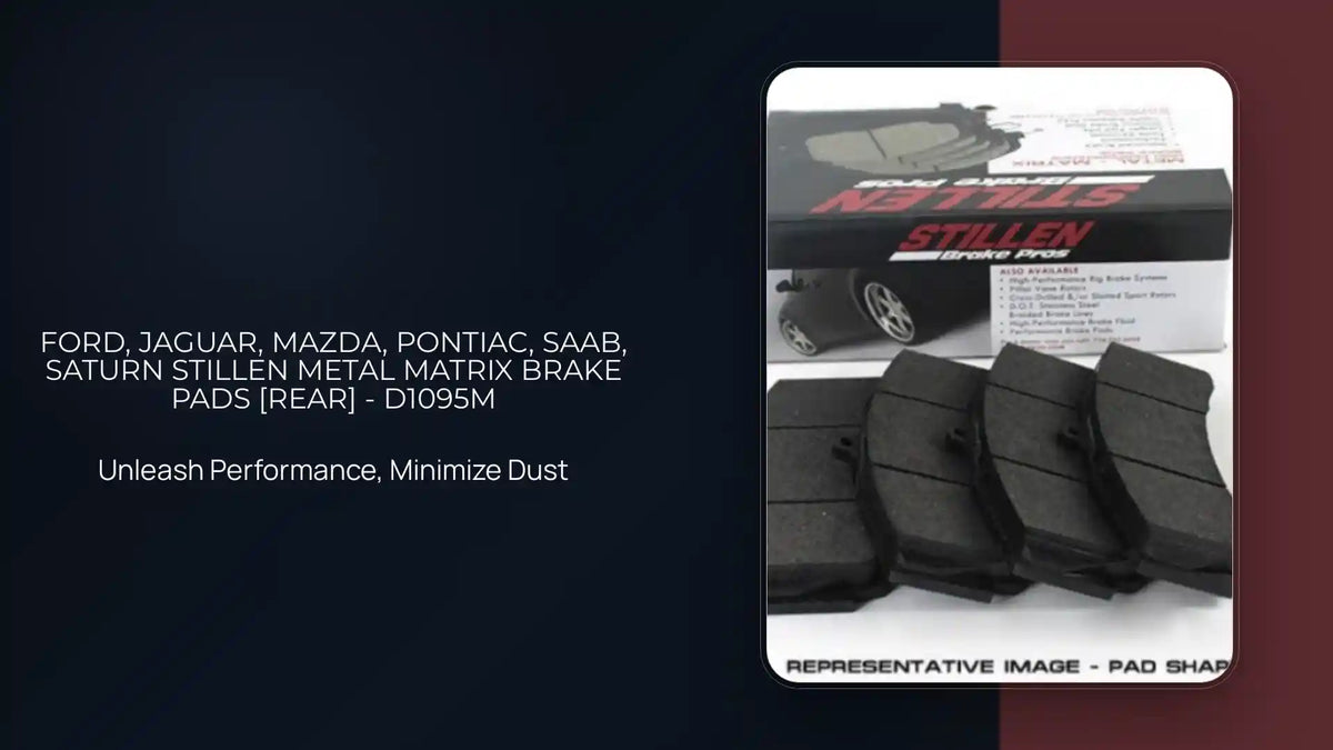Ford, Jaguar, Mazda, Pontiac, Saab, Saturn STILLEN Metal Matrix Brake Pads [Rear] - D1095M by@Outfy
