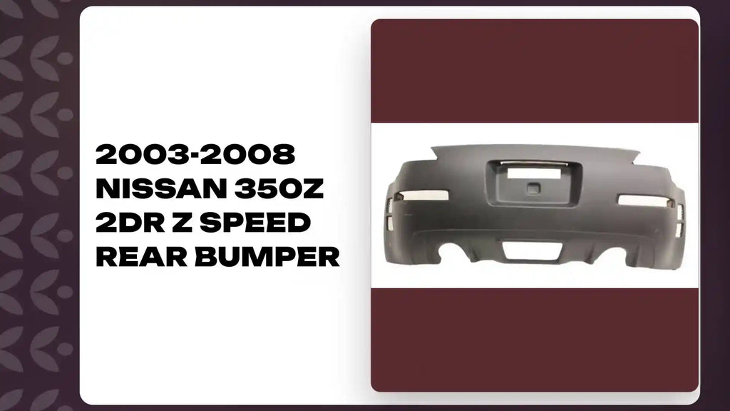 2003-2008 Nissan 350Z 2Dr Z Speed Rear Bumper by@Outfy