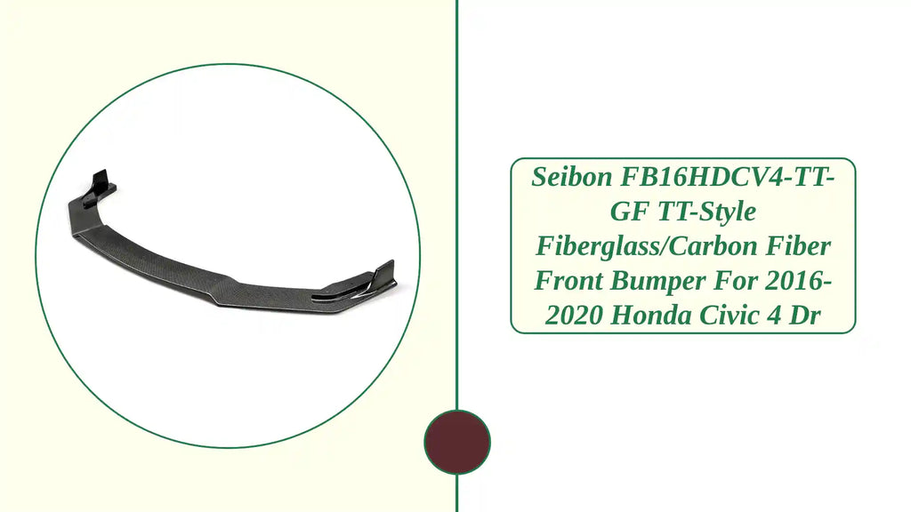 Seibon FB16HDCV4-TT-GF TT-style fiberglass/carbon fiber front bumper for 2016-2020 Honda Civic 4 Dr by@Outfy