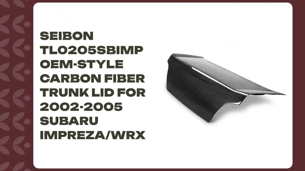 Seibon TL0205SBIMP OEM-style carbon fiber trunk lid for 2002-2005 Subaru Impreza/WRX by@Outfy