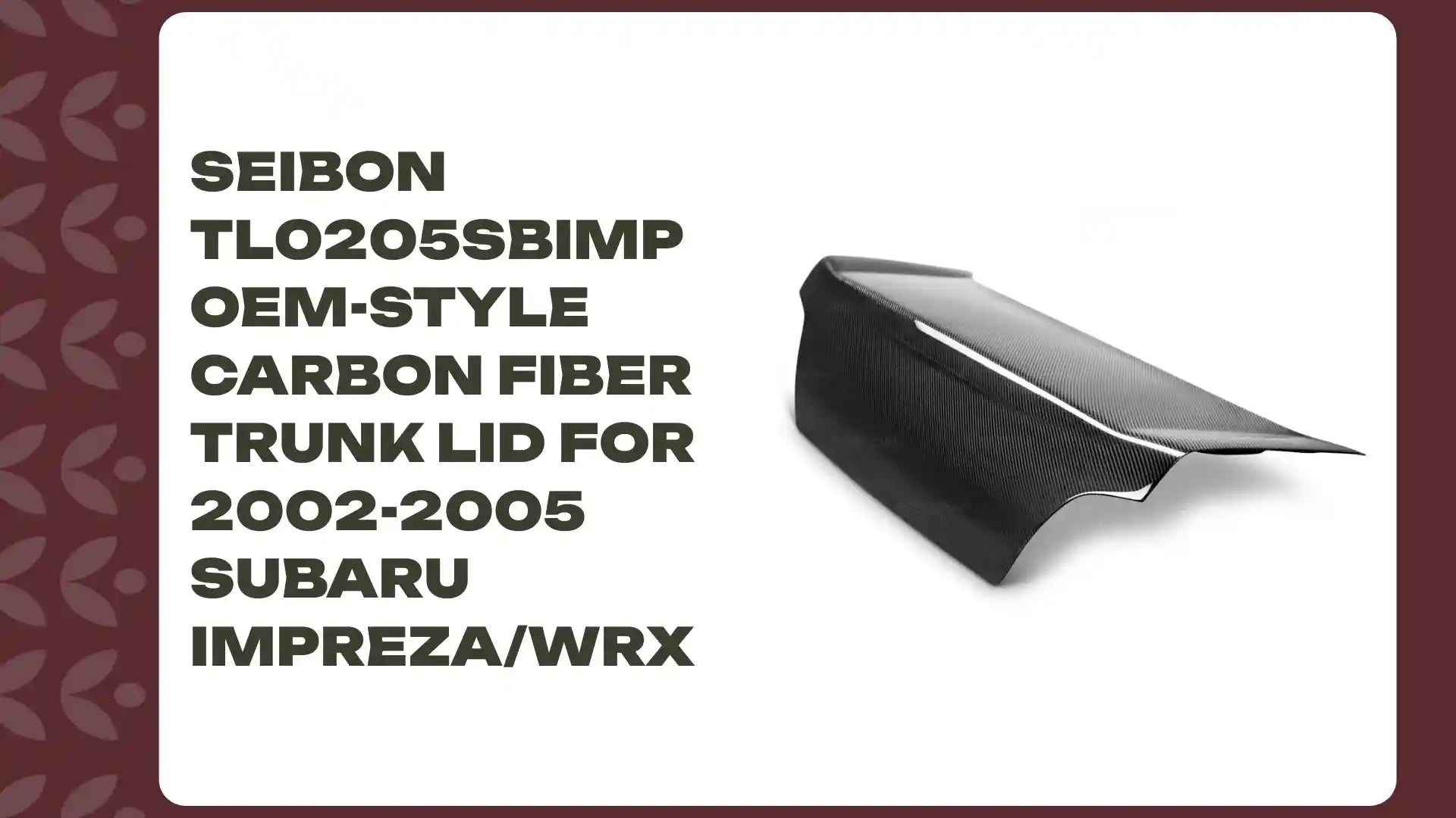 Seibon TL0205SBIMP OEM-style carbon fiber trunk lid for 2002-2005 Subaru Impreza/WRX by@Outfy