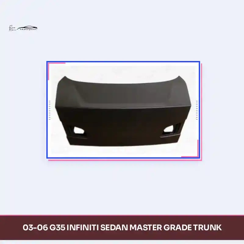 03-06 G35 Infiniti Sedan Master Grade Trunk by@Outfy