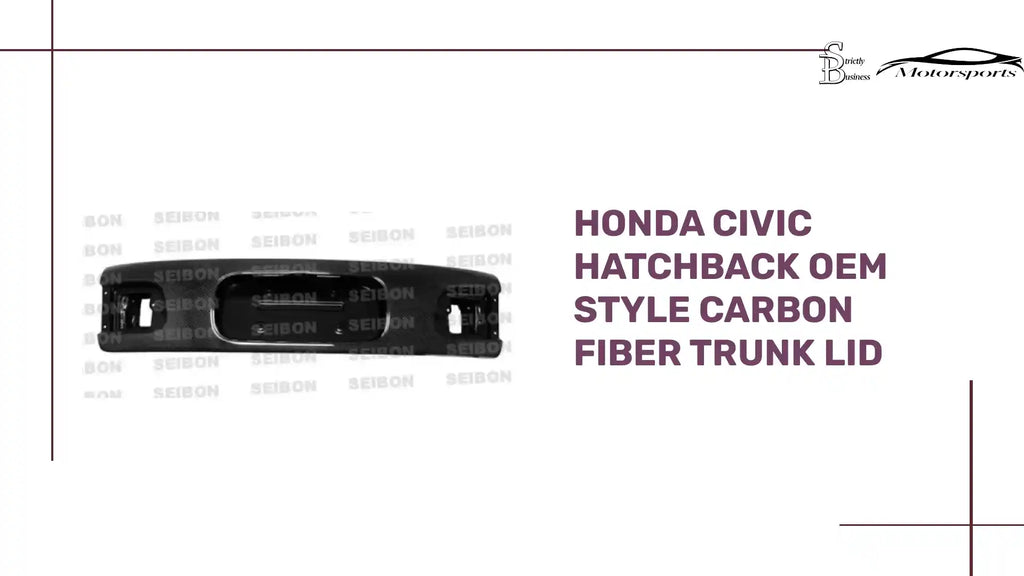 Honda Civic Hatchback OEM Style Carbon Fiber Trunk Lid by@Outfy