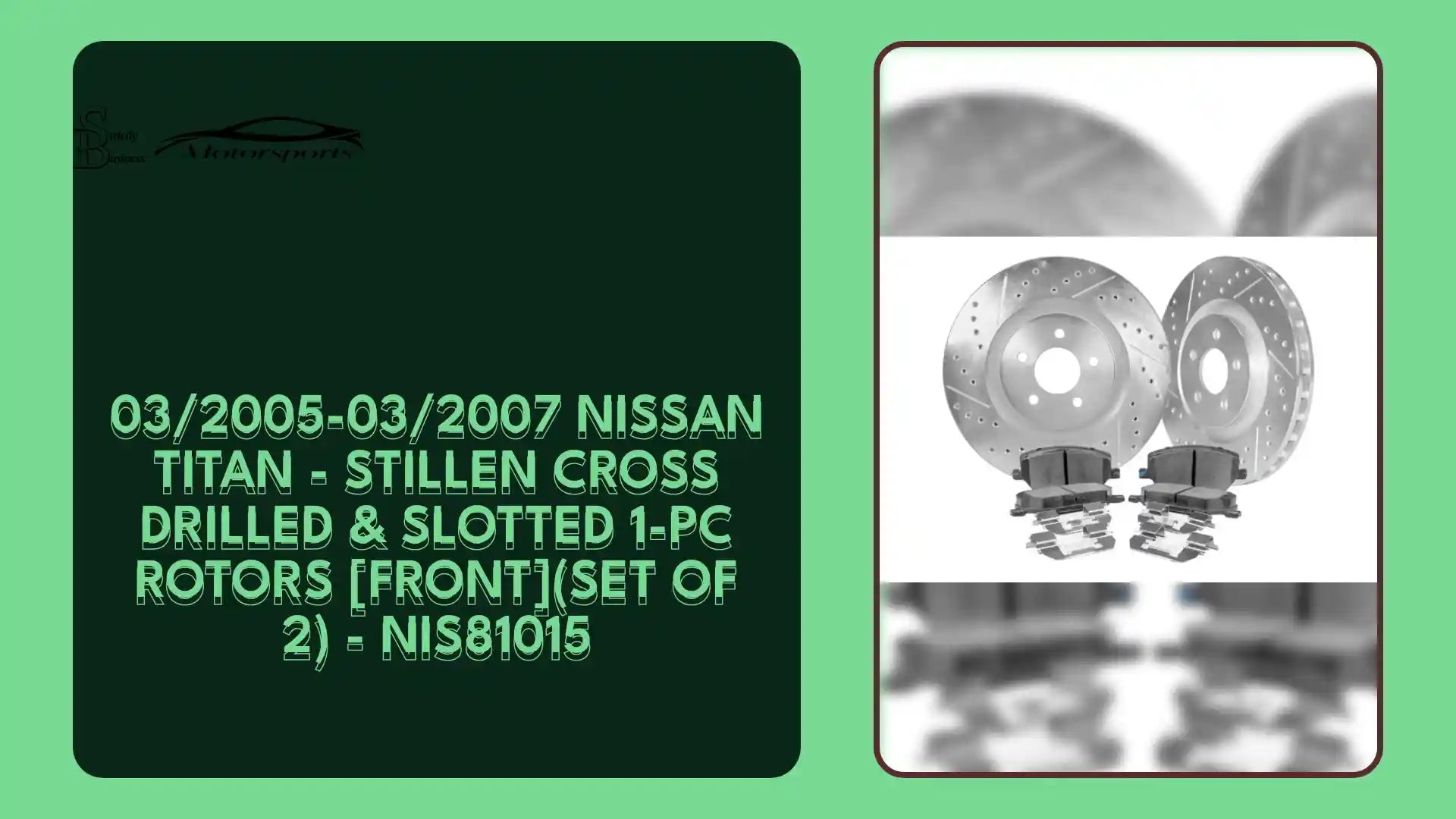 03/2005-03/2007 Nissan Titan - STILLEN Cross Drilled & Slotted 1-Pc Rotors [Front](Set of 2) - NIS81015 by@Outfy
